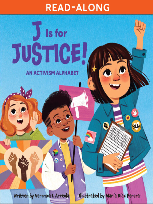 Title details for J Is for Justice! by Veronica I. Arreola - Available